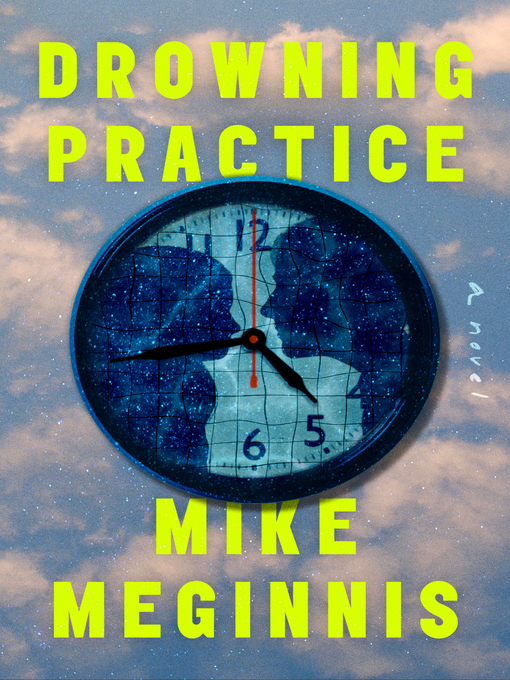 Title details for Drowning Practice by Mike Meginnis - Available